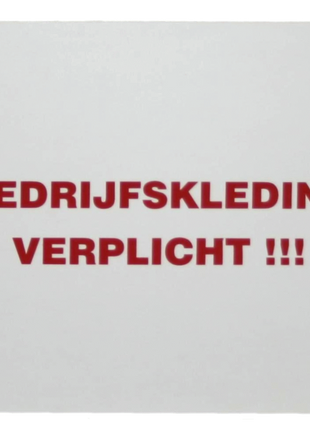 Bord "Bedrijfskleding verplicht"