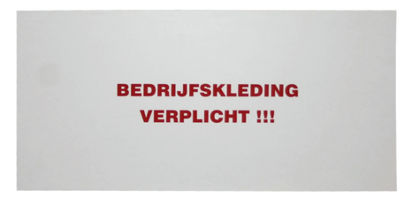 Bord "Bedrijfskleding verplicht"